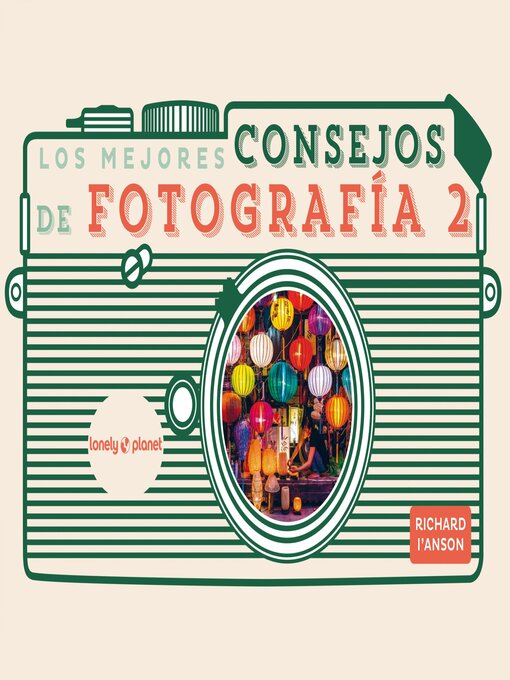 Title details for Los mejores consejos de fotografía 2 by Richard I'Anson - Available